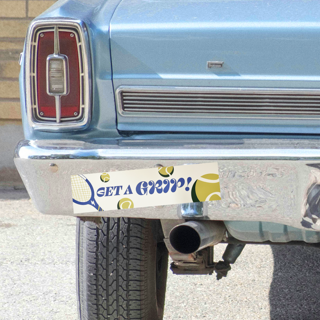 Get a Grip! Bumper Sticker